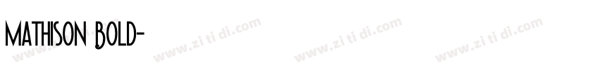 Mathison Bold字体转换